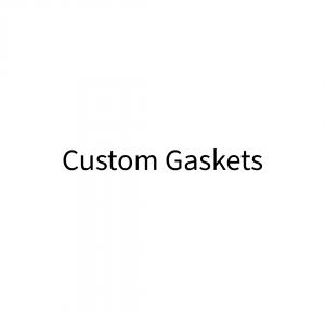 Custom Gaskets